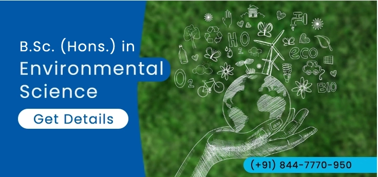 Bachelor of Science (B.Sc. - Hons.) in Environmental Science Admission